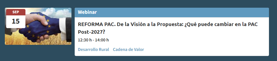 REFORMA PAC. De la Visión a la Propuesta: ¿Qué puede cambiar en la PAC Post‑2027?